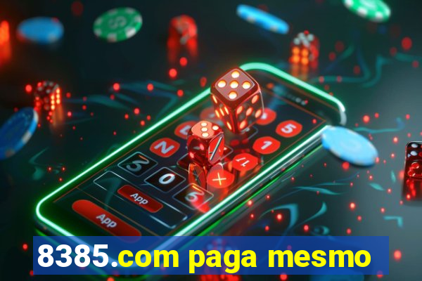 8385.com paga mesmo